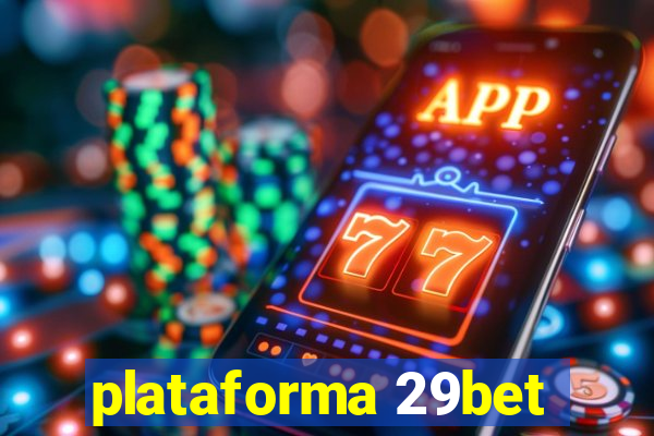 plataforma 29bet